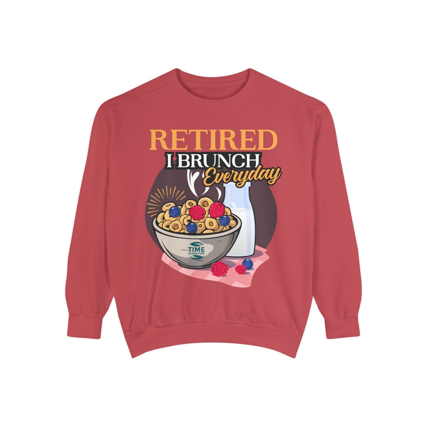 "Retired, I Brunch Every Day" Unisex Sweatshirt – Comfortable and Stylish Pullover for Retirees Who Love Relaxing and Brunching, Perfect for Casual Days at Home or Out with Friends.