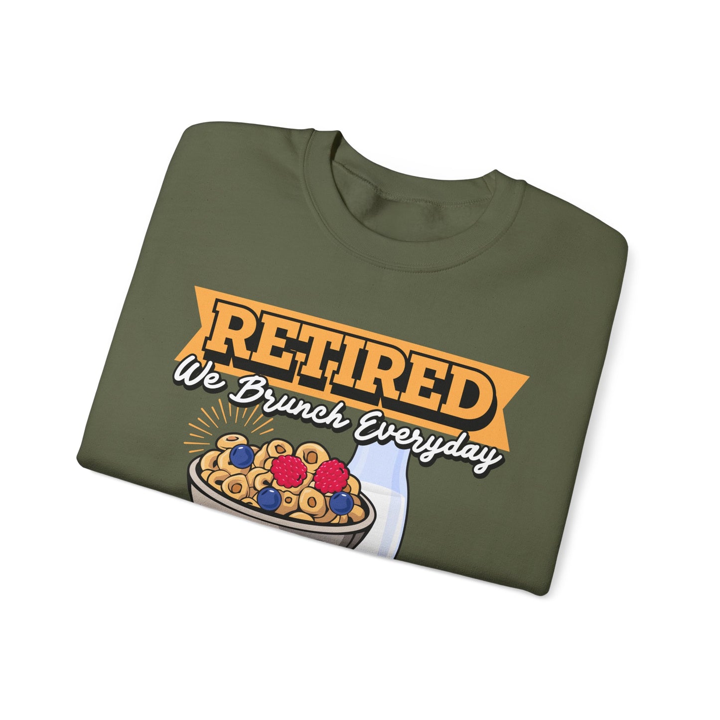 Retired: We Brunch Every Day - Comfortable and Durable Unisex Heavy Blend™ Crewneck Sweatshirt Perfect for Brunch Lovers and Relaxed Retirement Days