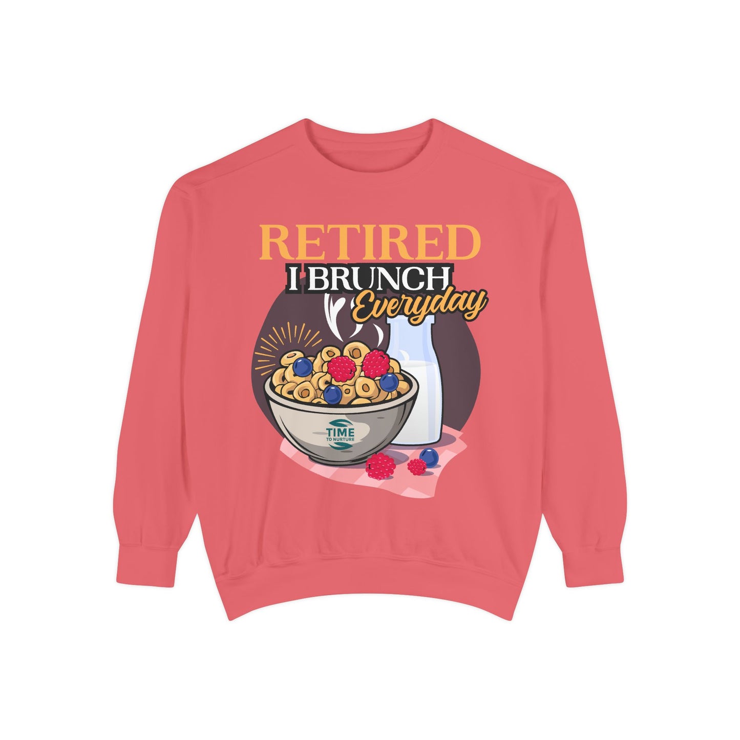 "Retired, I Brunch Every Day" Unisex Sweatshirt – Comfortable and Stylish Pullover for Retirees Who Love Relaxing and Brunching, Perfect for Casual Days at Home or Out with Friends.