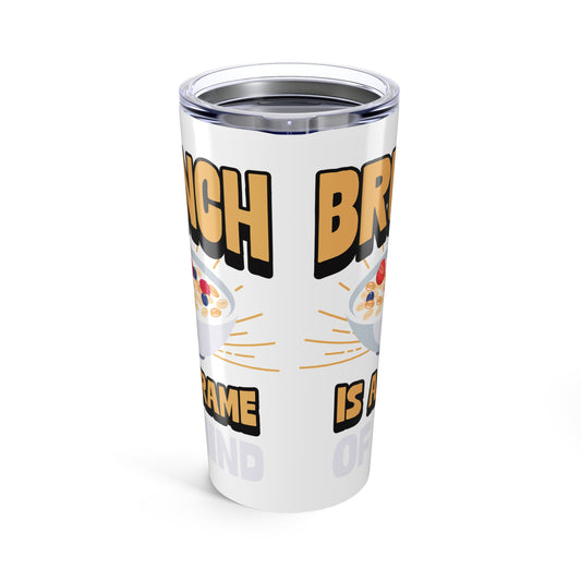 20oz Stainless Steel Tumbler - Brunch is a State of Mind, Durable & Vacuum Insulated for Hot or Cold Beverages