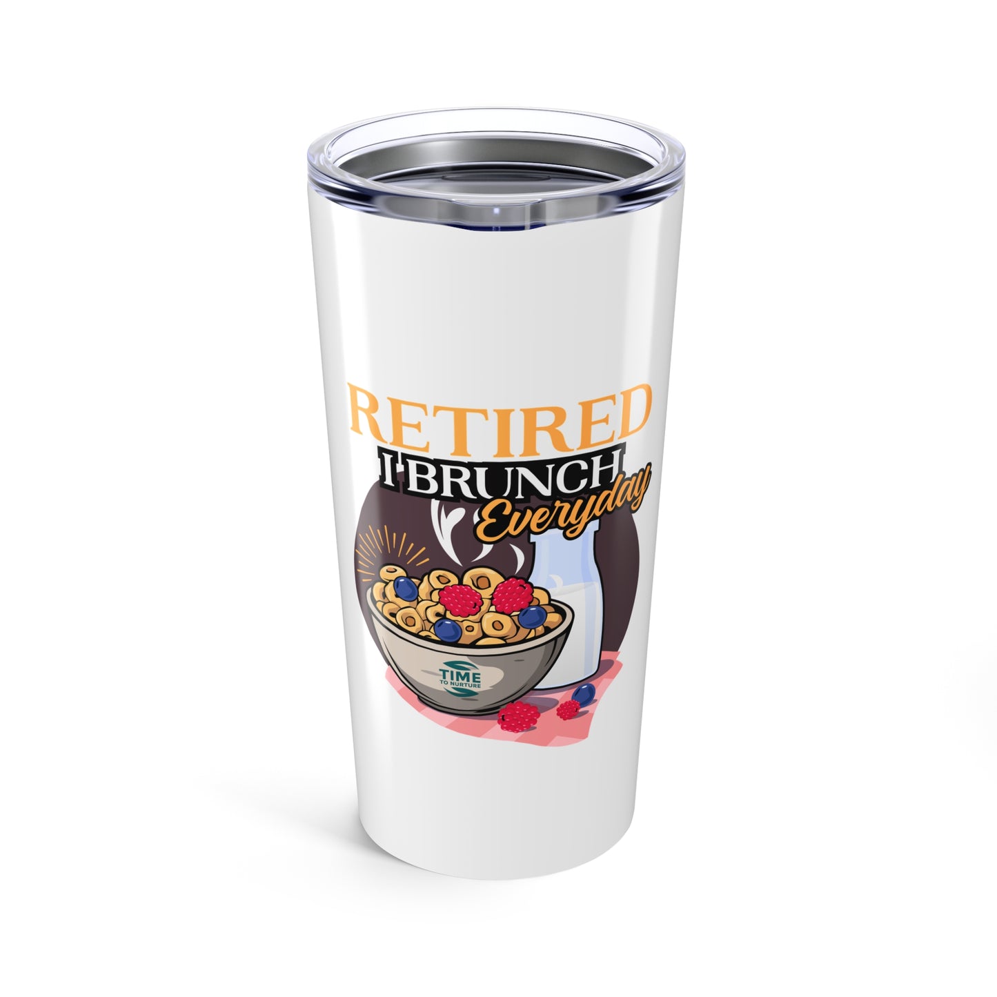 Retired I Brunch Everyday 20oz Tumbler – Perfect for the Ultimate Brunch Lover Brunch Lovers Retirement Gag Gift Idea Funny Dad Coworker